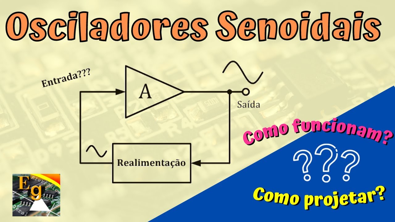 Osciladores Senoidais | Tudo o que você precisa saber para entender