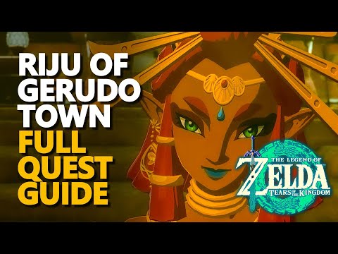 Riju of Gerudo Town Full Quest Walkthrough Zelda Tears of the Kingdom