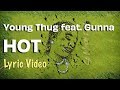 Young Thug Hot Feat Gunna LYRICS So Much Fun