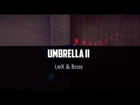 LeX ft. Boss - Umbrella II