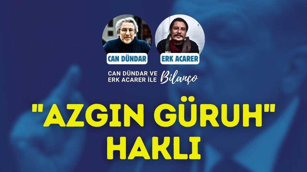 "AZGIN GÜRUH" HAKLI / Can Dündar ve Erk Acarer ile Bilanço #canlıyayın