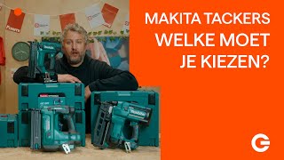 Makita 18V Accu Tackers. Welke Moet je Kiezen? | Gereedschapcentrum