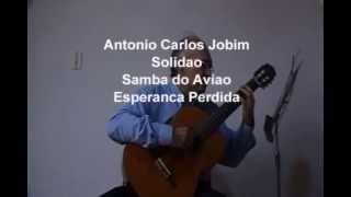 Antonio C. Jobim, Samba avião.ESPERANÇA Perdida, Solidao