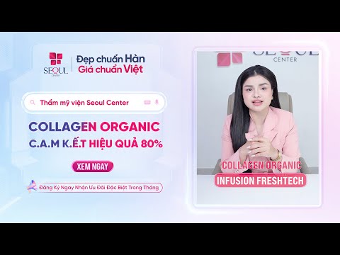 Collagen Organic: Da Sáng Mịn, Cải Thiện Đến 80% | Mrs Huỳnh Như Lam C.a.m K.ế.t