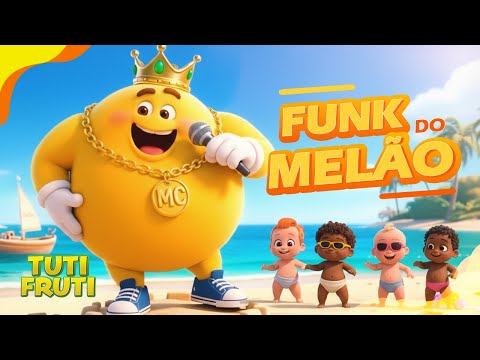 FUNK DO MELÃO 🍈Tuti Fruti | Música Infantil