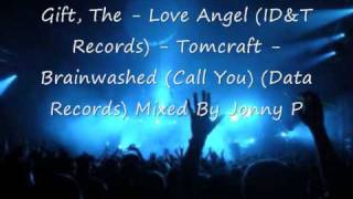 Gift, The -   / Tomcraft - Brainwashed Mixed By