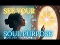 See Your Soul Purpose | Soul Upgrade Guided Meditation