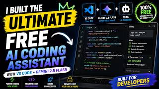 I Built the Ultimate FREE AI Coding Assistant with VS Code + Gemini 2.5 Flash