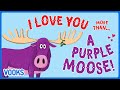 Animated Kids Book: I Love You More Than A Purple Moose! | Vooks Narrated Storybooks