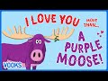 Animated Kids Book I Love You More Than A Purple Moose Vooks Narrated Storybooks