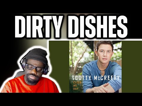 That Was Weird!* Scotty McCreery - Dirty Dishes (Reaction)