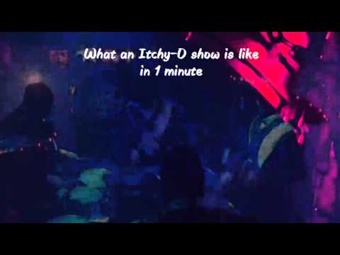 What an Itchy-O show is like - in 1 minute