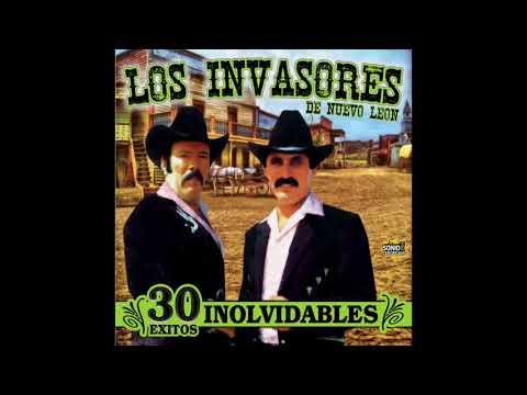 Los Invasores de Nuevo Leon - 30 Exitos Inolvidables (Disco Completo)