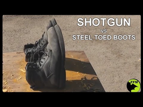 Shotgun vs Steel Toed Boots -  How tough are they?