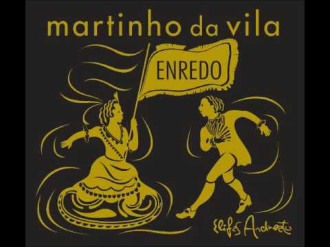 Martinho da Vila Enredo - A Vila Canta o Brasil,Celeiro do Mundo,água no Feijão Que Chegou Mais Um