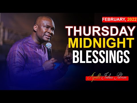 Thursday Midnight Blessings, 17th February 2022 - Apostle Joshua Selman |Good Word Before you Sleep