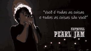 Pearl Jam - Faithfull (Legendado em Português)