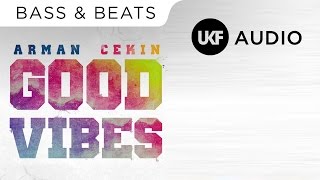 Arman Cekin - Good Vibes