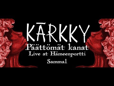 KÄRKKY - Sammal  - Live At Hämeenportti
