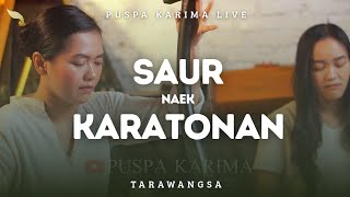 Download lagu Saur naek Karatonan - Puspa Karima - Tarawangsa (LIVE) mp3