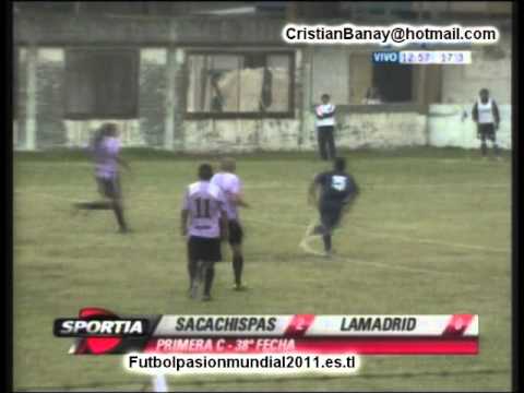 Sacachispas 2 Lamadrid 0 Primera c 2010-11 Los goles.wmv