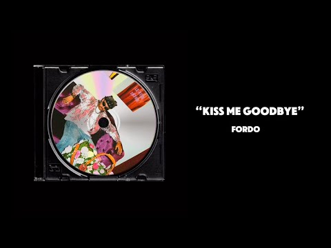 Fordo - KISS ME GOODBYE (Official Lyric Video)