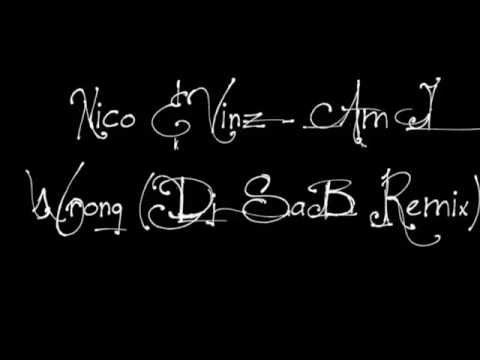 Nico & Vinz - Am I Wrong (Dj SaB Remix)