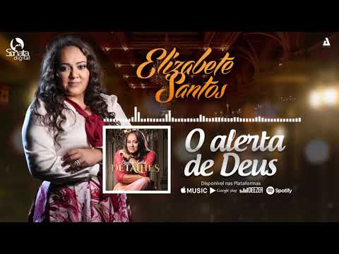 O Alerta De Deus - Elizabete Santos (Single Oficial)