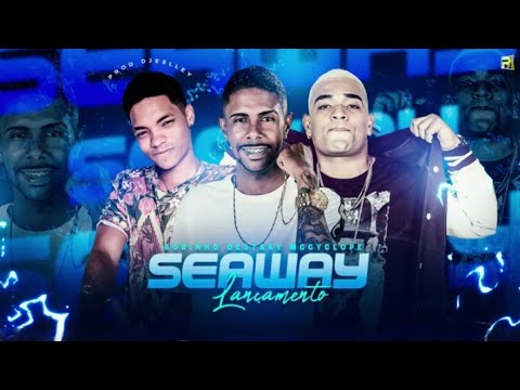 ROBINHO DESTAKY FEAT. MC CYCLOPE - SEAWAY LANÇAMENTO - MÚSICA NOVA