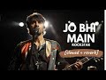 Jo Bhi Main - Mohit Chauhan (Rockstar) [slowed + reverb]