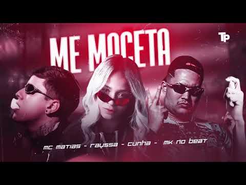 RAYSSA CUNHA, MC MATIAS E MK NO BEAT - ME MACETA