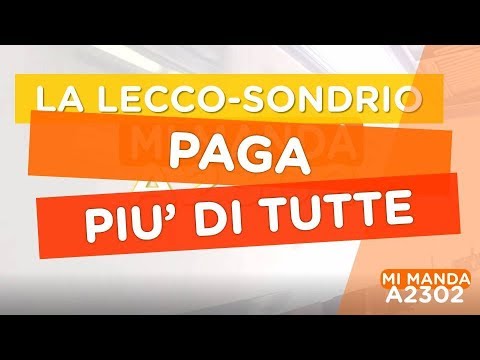 Mi Manda A2302 Estate del 28 giugno - I mille tagli della Lecco-Sondrio