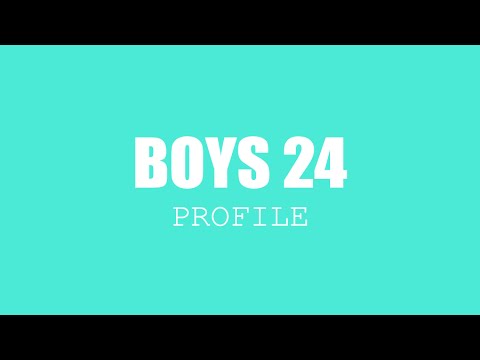BOYS 24 - COMPLETE PROFILE