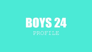 BOYS 24 - COMPLETE PROFILE