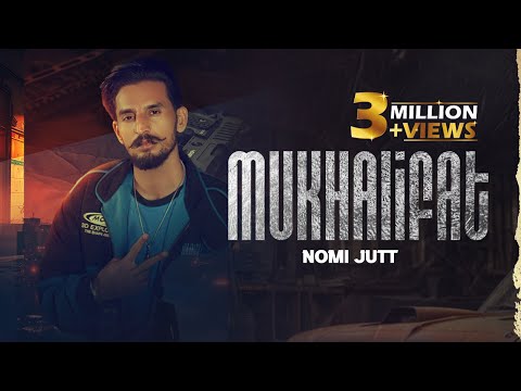 NOMI JUTT || MUKHALIFAT || DALLA JAMALPURIA ||NEW PUNJABI OFFICIAL MUSIC VIDEO 2K25