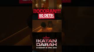 Download lagu 80 Seconds of Sneak Peek from the FILM IKATAN DARAH mp3