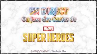 🔴Live : On Jase des cartes intéressantes de Magic the Gathering : Marvel Super Heroes!
