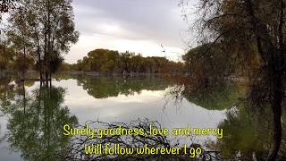 Goodness, Love and Mercy (lyrics) Chris Tomlin