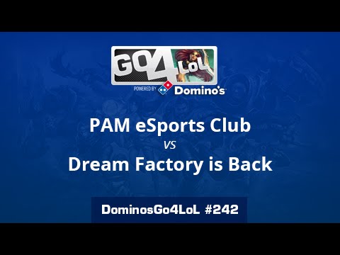 PAM eSports Club vs. Dream Factory is Back - Final - Domino's Go4LoL #242