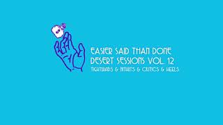Easier Said Than Done (Audio) - Desert Sessions Vol. 12