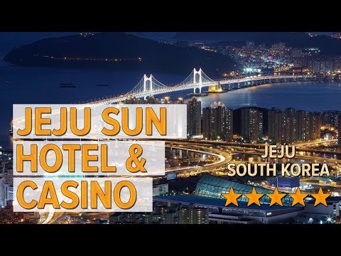 Jeju Sun Hotel & Casino hotel review | Hotels in Jeju | Korean Hotels