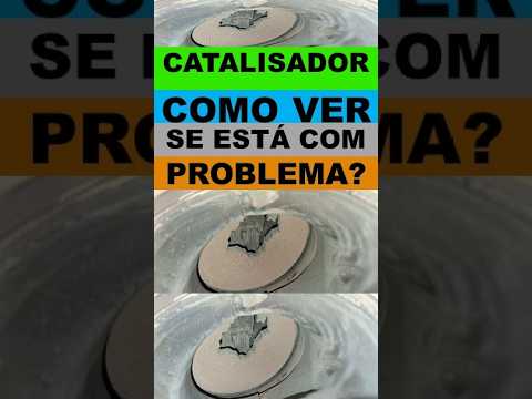 Como saber se o catalisador do carro esta ruim? Como ter certeza que é o catalisador com problema?