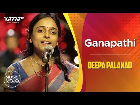 Ganapathi - Deepa Palanad Feat. - Music Mojo Season 6 - Kappa TV