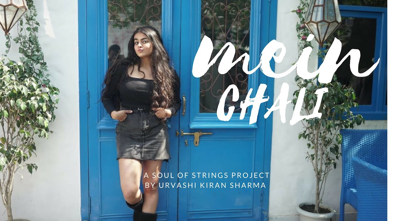 Mein Chali Lyrics | Urvashi Kiran Sharma | Urvashi Kiran Sharma