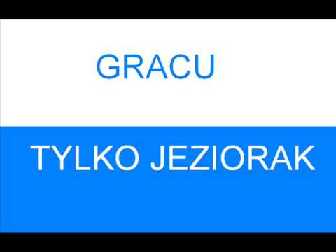 Gracu - Tylko Jeziorak