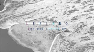 Son Was Lifted Up (Official Lyric Video) - Leeland | Invisible