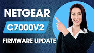 Netgear C7000V2 Firmware Update