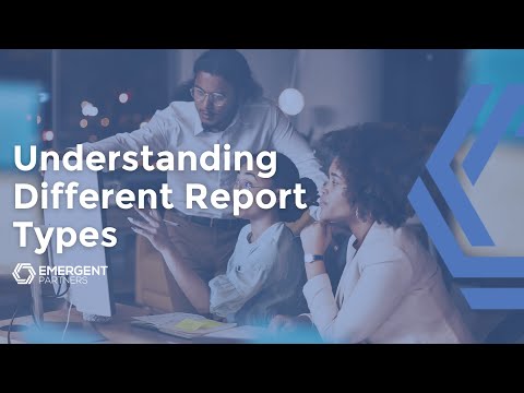 Matching Reports to the Needs of the Business: Understanding Different Report Types
