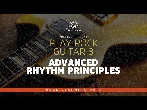 Play Rock Guitar 8: Advanced Rhythm Principles - Intro