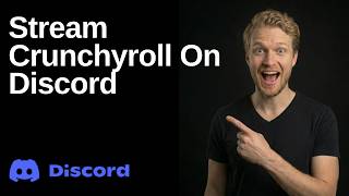 How To Stream Crunchyroll On Discord (Easy Guide)